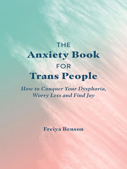 Title details for The Anxiety Book for Trans People by Freiya Benson - Available